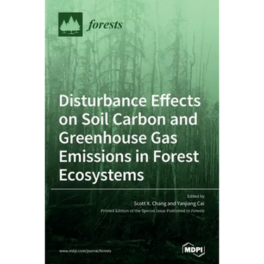 Disturbance Effects on Soil Carbon and Greenhouse Gas Emissions in Forest Ecosystems