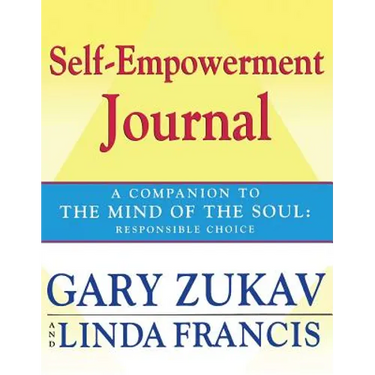 Self-Empowerment Journal: A Companion to the Mind of the Soul: Responsible Choice
