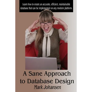 A Sane Approach to Database Design