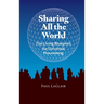 Sharing All The World: The Living Blueprint for Universal Flourishing