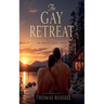 The Gay Retreat - An Erotic Love Story