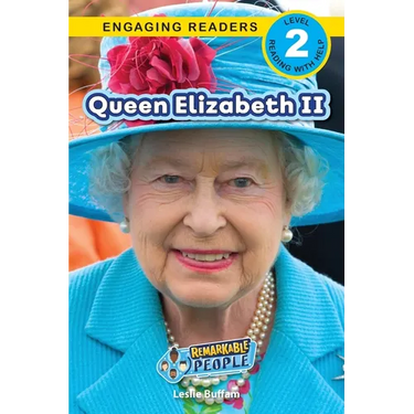 Queen Elizabeth II: Remarkable People (Engaging Readers, Level 2)