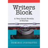 Writers Block: A Very Small Novella of Stories