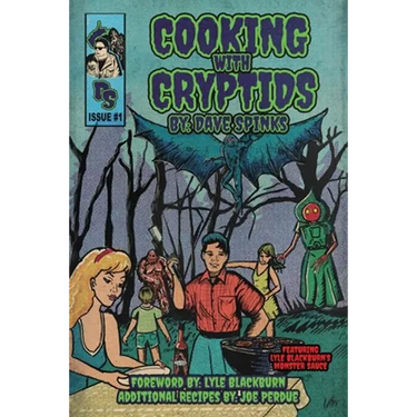 Cooking with Cryptids: By Dave Spinks