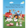 Children Hmong Book: My Farm Friends Kuv Cov Phooj Ywg Tom Teb: Green Dialect Hmong book for childrens