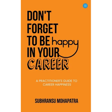 Don't Forget to Be Happy in Your Career