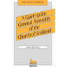 A Guide to the General Assembly of the Church of Scotland