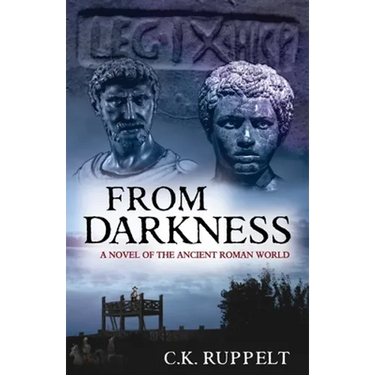 From Darkness: A Novel of the Ancient Roman World