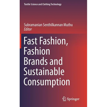 Fast Fashion, Fashion Brands and Sustainable Consumption