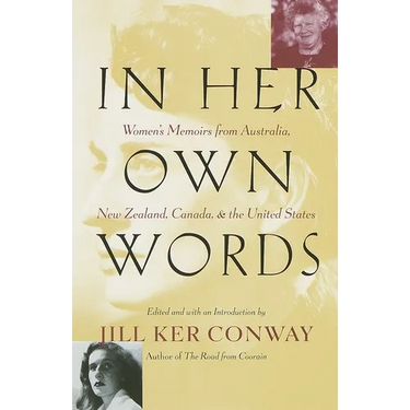 In Her Own Words: Women's Memoirs from Australia, New Zealand, Canada, and the United States