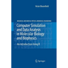 Computer Simulation and Data Analysis in Molecular Biology and Biophysics: An Introduction Using R