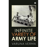 Infinite Variety of Army Life