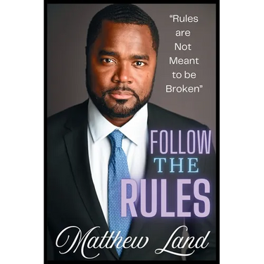 Follow The Rules: Rules are not meant to be broken