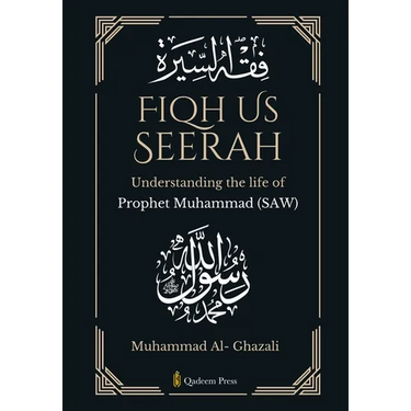 Fiqh Us Seerah- Understanding the life of Prophet Muhammad (saw)