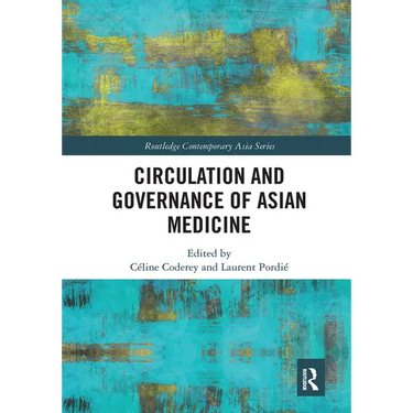 Circulation and Governance of Asian Medicine