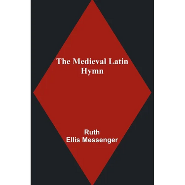 The Medieval Latin Hymn