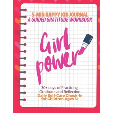 Girl Power! (Red) 5-Min Happy Kid Journal, A Guided Gratitude Workbook 30+ Days of Practicing Gratitude, Prayer and Reflection, Daily Self-Care Check
