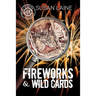 Fireworks & Wild Cards