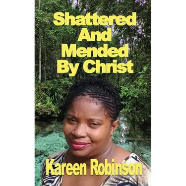 Shattered And Mended By Christ