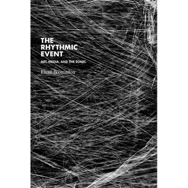 The Rhythmic Event: Art, Media, and the Sonic