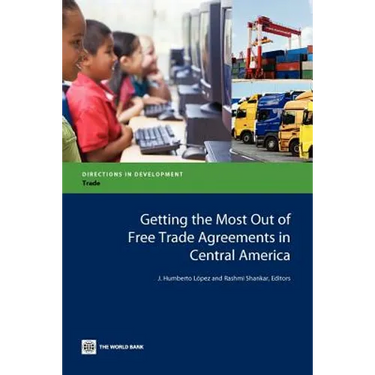 Getting the Most Out of Free Trade Agreements in Central America