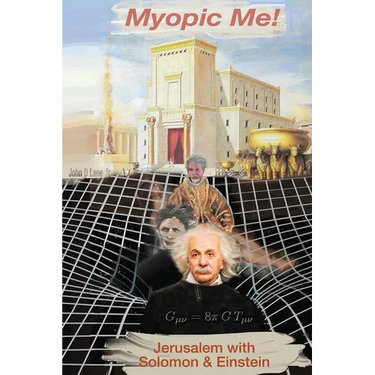 Myopic Me!: Jerusalem with Solomon & Einstein