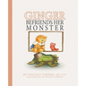 Ginger Befriends Her Monster