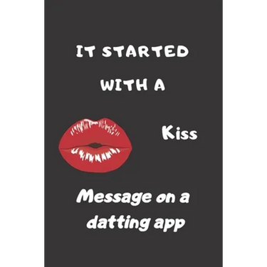 It Started With a Message on a dating App: Funny Valentines Day Gifts for Him/Her-Boyfriend Birthday/Girlfriend Birthday