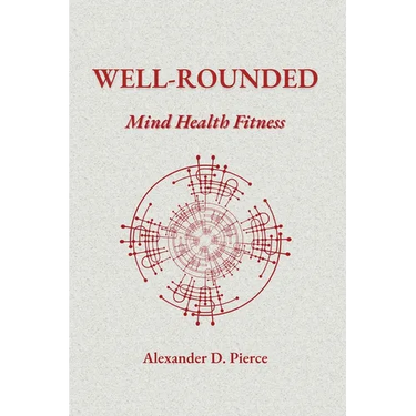 Well-Rounded: Mastering Your Mind, Money, and Health for Adults in Their 20s and Recent Graduates