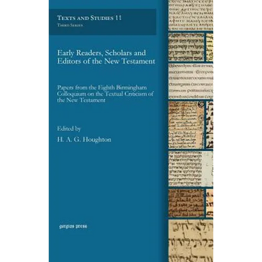Early Readers, Scholars and Editors of the New Testament