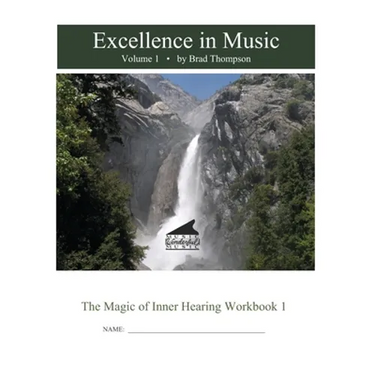 Excellence In Music: Magic of Inner Hearing Workbook, Volume 1