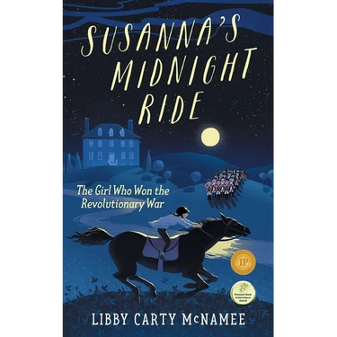 Susanna's Midnight Ride: The Girl Who Won the Revolutionary War