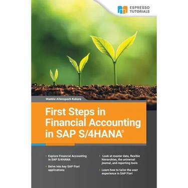 First Steps in SAP S/4HANA Financial Accounting