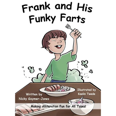Frank's Funky Farts: Books for Early Readers, Making Alliteration Fun!