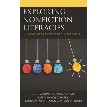 Exploring Nonfiction Literacies: Innovative Practices in Classrooms