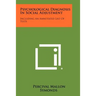 Psychological Diagnosis In Social Adjustment: Including An Annotated List Of Tests