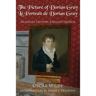 The Picture of Dorian Gray: Bilingual Edition: English-French