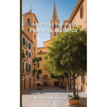 Celebrating the City of Palma de Mallorca