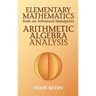 Elementary Mathematics from an Advanced Standpoint: Arithmetic, Algebra, Analysis