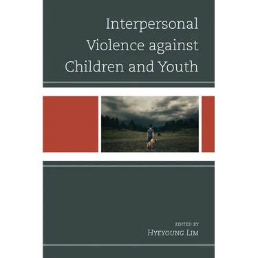 Interpersonal Violence against Children and Youth
