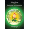 Gaia, Christ, and the Evolution of Humanity