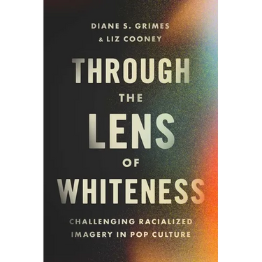 Through the Lens of Whiteness: Challenging Racialized Imagery in Pop Culture