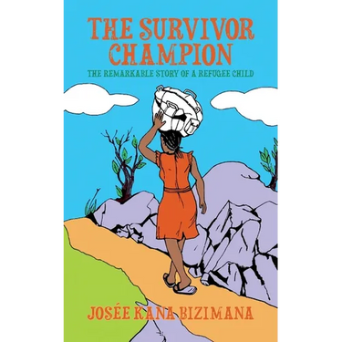 The Survivor Champion: The Remarkable Story of a Refugee Child