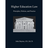 Higher Education Law: Principles, Policies, and Practice