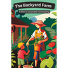 The Backyard Farm: A Bible to Sustainable Homesteading
