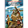 The Happy Hollisters and the Mystery of the Little Mermaid