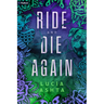 Ride and Die Again: A Paranormal Romance