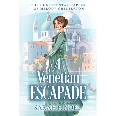 A Venetian Escapade: A Historical Romance Mystery