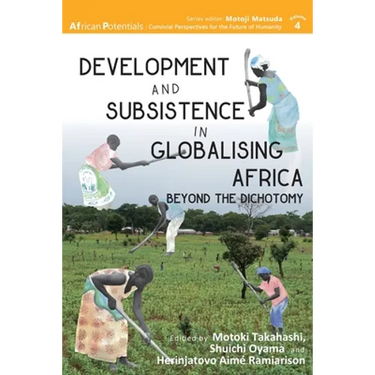 Development and Subsistence in Globalising Africa: Beyond the Dichotomy