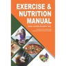 Exercise and Nutrition Manual